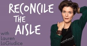 Reconcile the Aisle on Radio Misfits