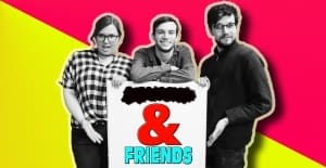 And Friends