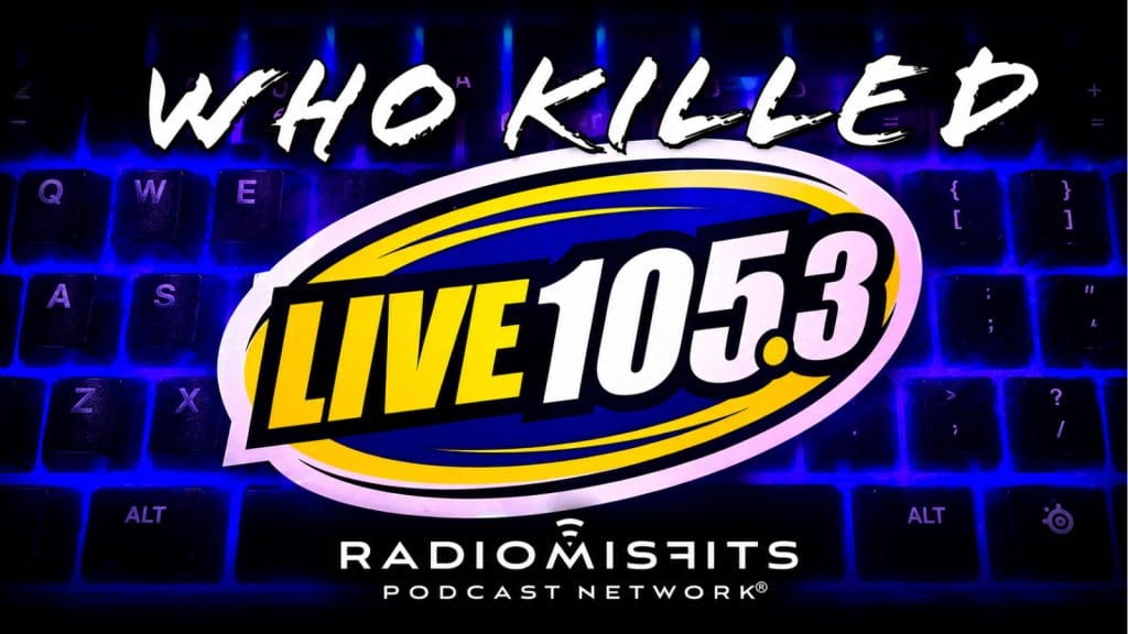 Who Killed LIVE 105.3? – You’re Fired